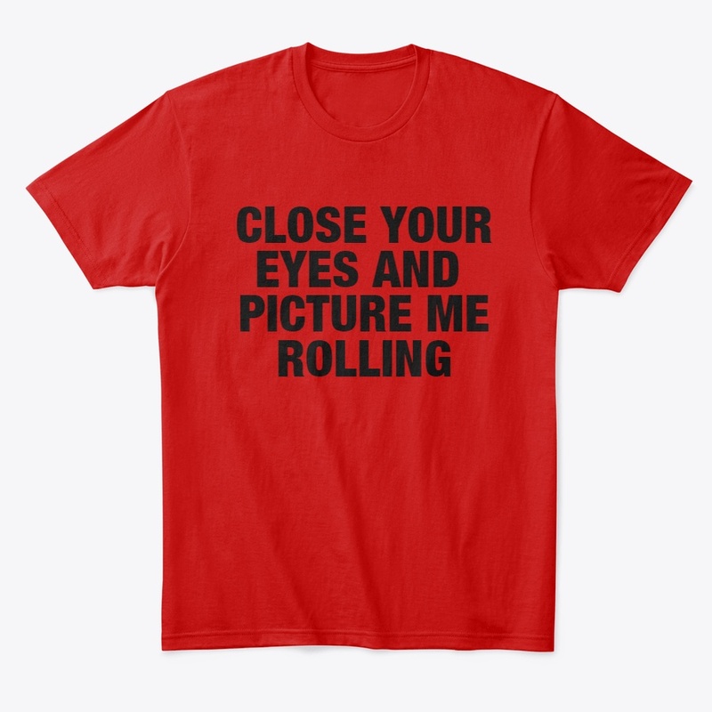 PICTURE ME ROLLING
