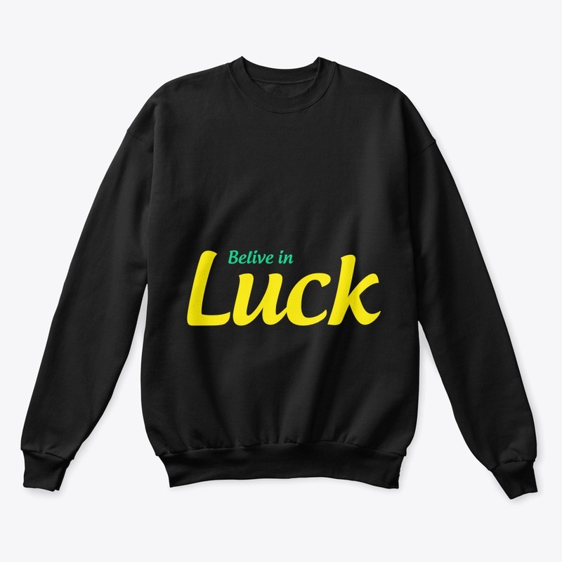 Believe In Luck 