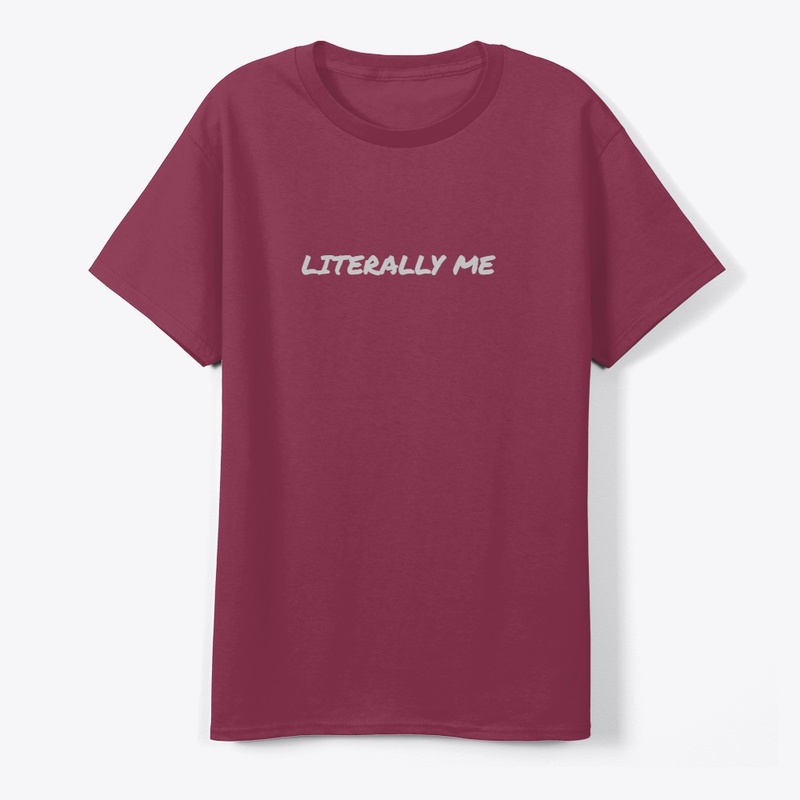 literally me