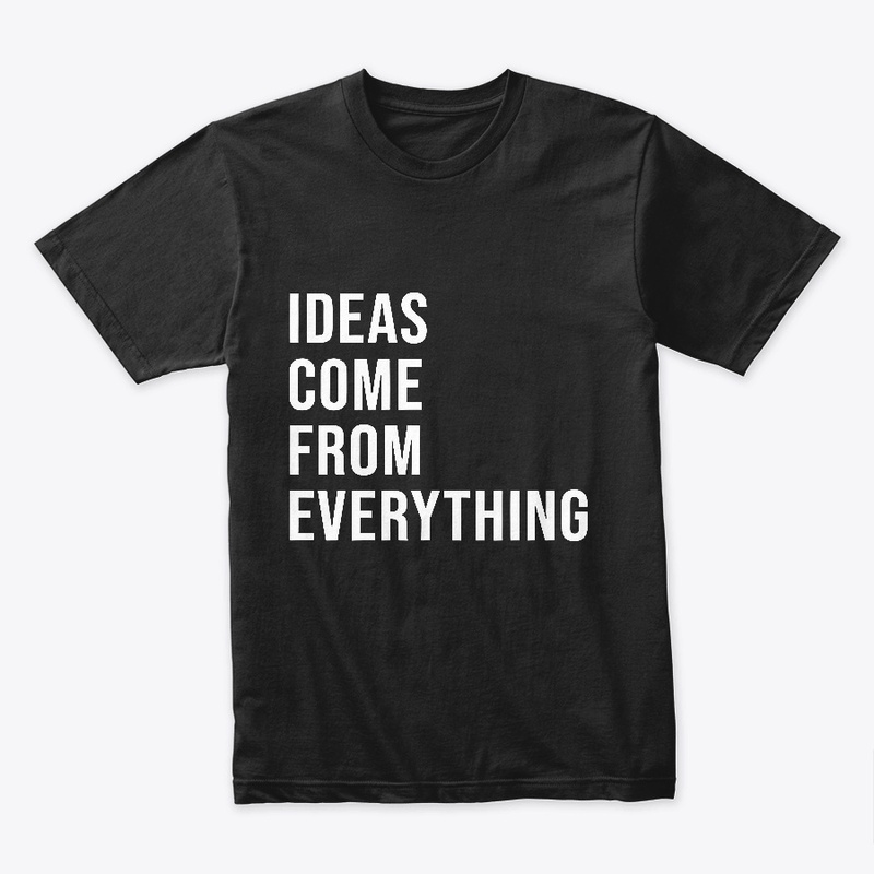Ideas Come From Everything