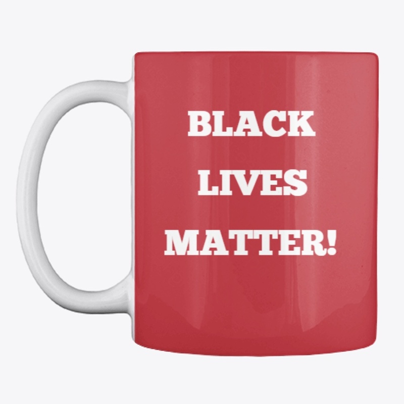 BLACK LIVES MATTER!