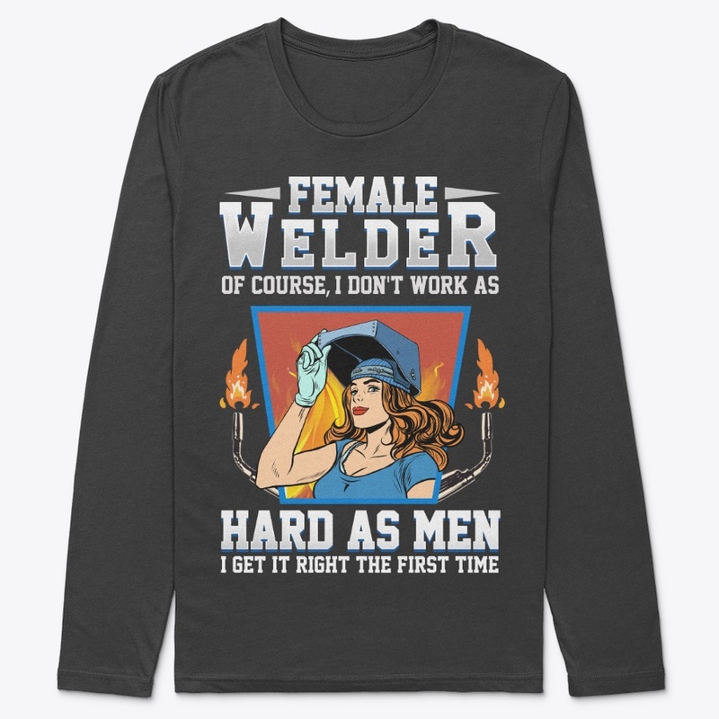 Funny Welder Girl Gift Don't Work Hard