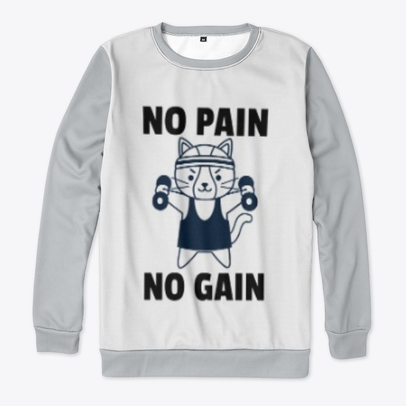NO PAIN NO GAIN