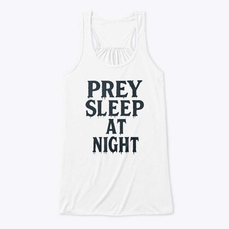 Prey Sleep at Night - Women's Flowy Tank Top - Women's Flowy Tank Top - Women's Flowy Tank Top - Women's Flowy Tank Top