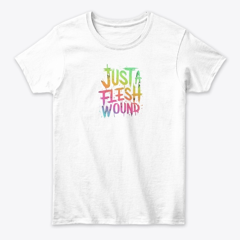 "Just a Flesh Wound"