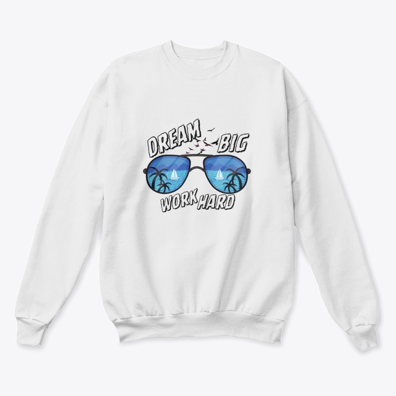Dream Big Work Hard Sunglasses Art