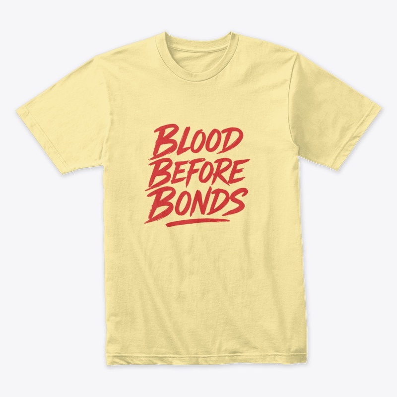 Blood Before Bonds