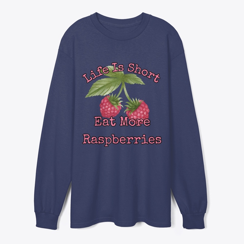 Life is short, eat more raspberries III