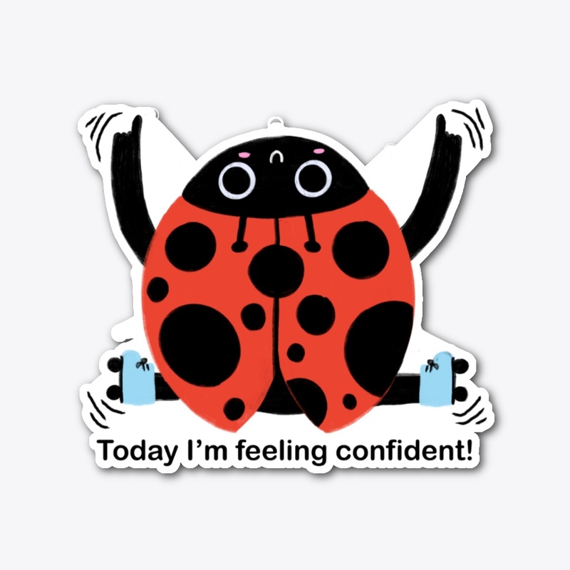 Today I'm Feeling Confident