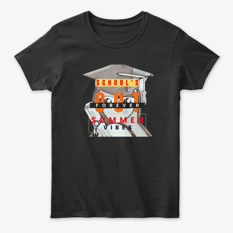 "School's Out Forever" Summer Vibes Tee 