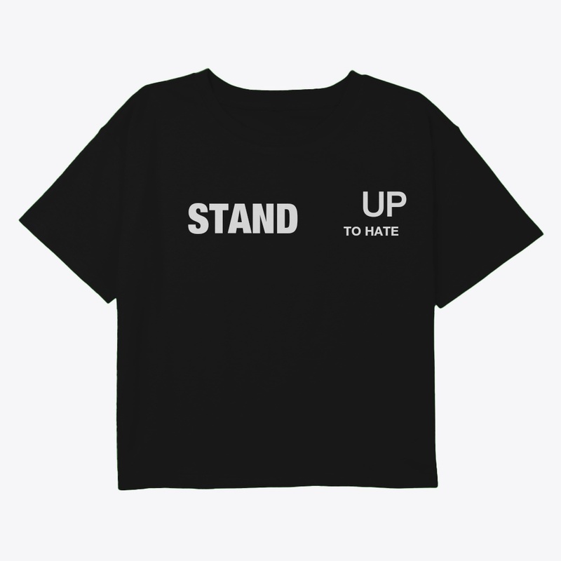 Stand up to hate t shirt for man