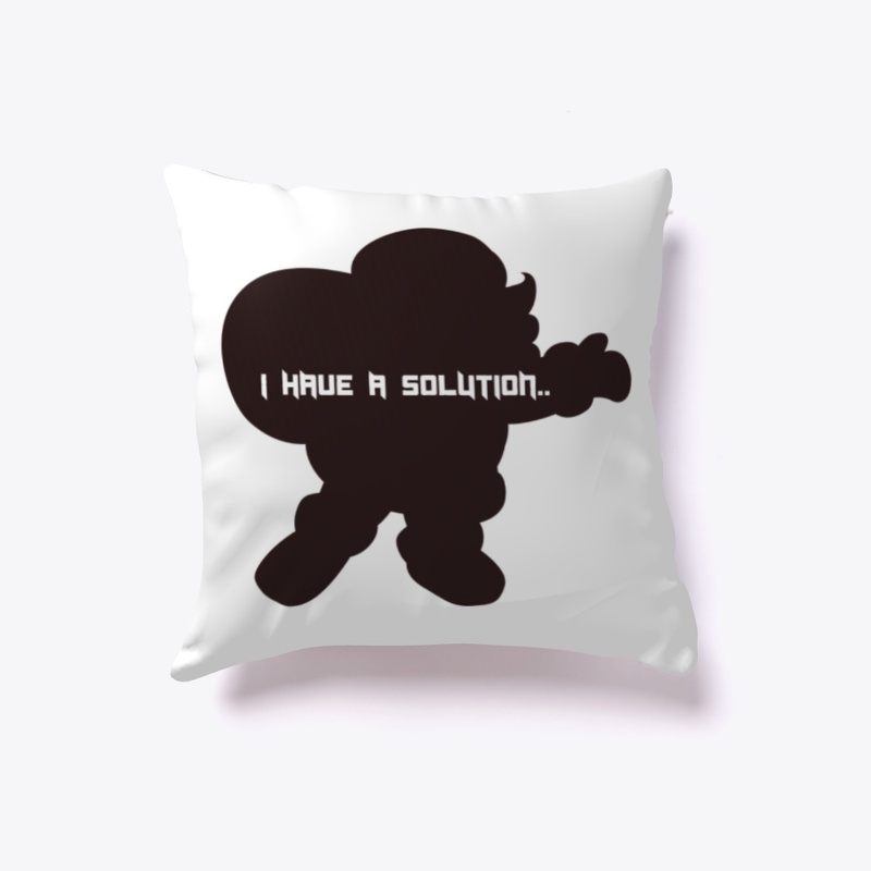 I Have A SOLUTION