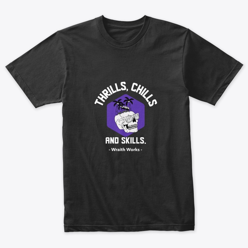 Thrills, Chills, and Skills.