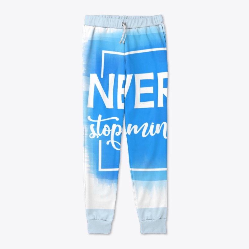 NEVER STOP DREAMING