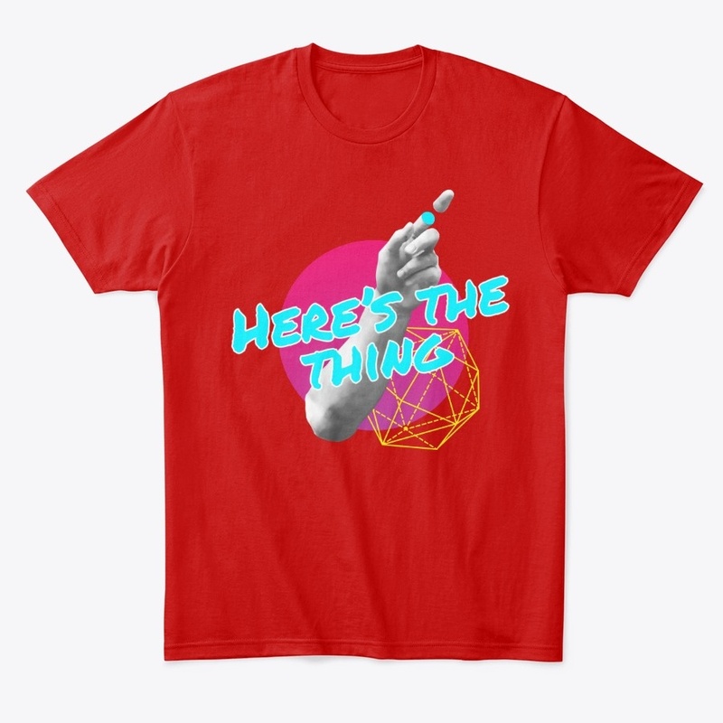 Here's the Thing