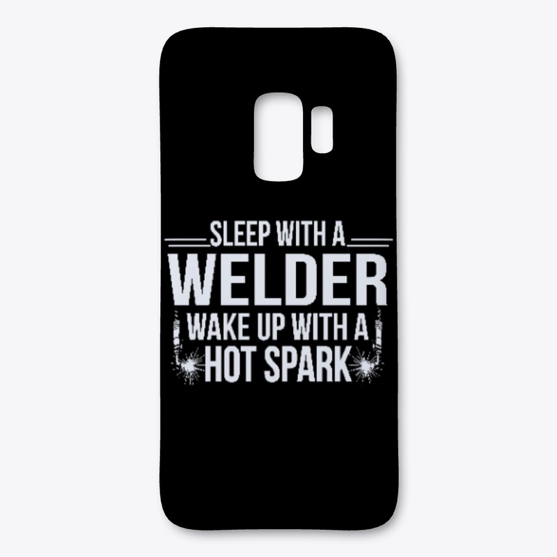 Sleep With Welder Wake Up With Hot Spark