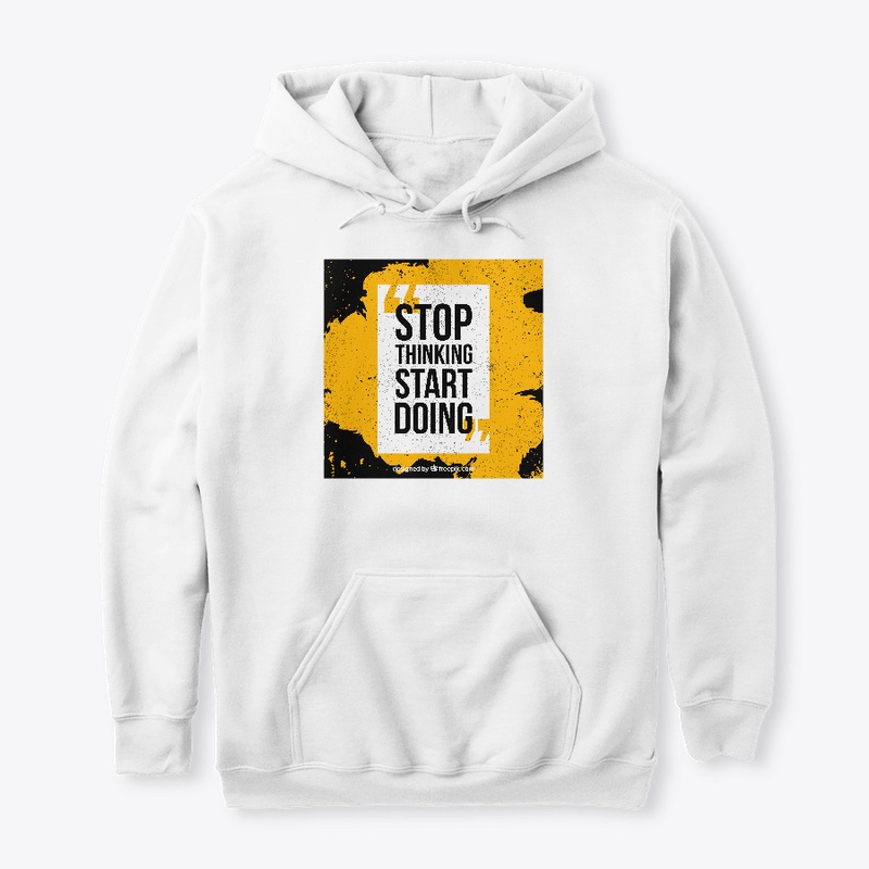 STOP THINKING START DOING