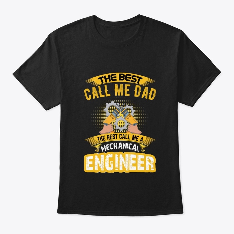 Call me Dad Mechanical Engineer T-Shirt 