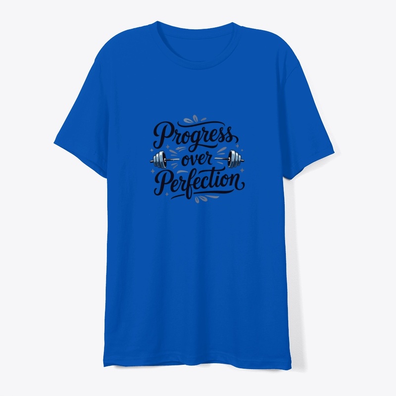 Progress Over Perfection T-Shirt