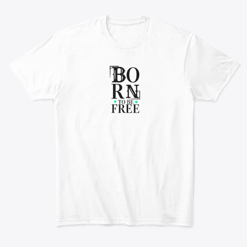 BORN TO BE FREE