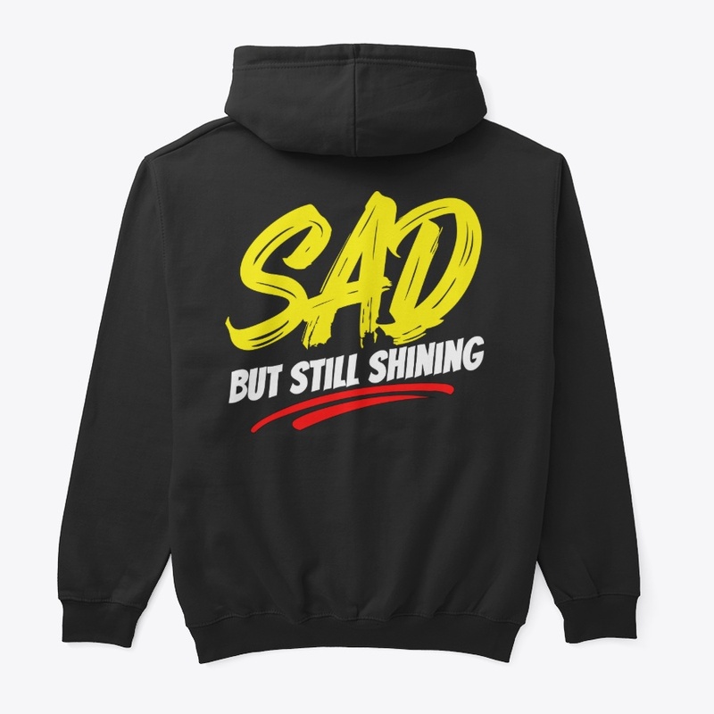 SAD but Still Shining – Inspirational B