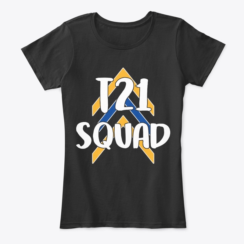 Meaningful Down Syndrome Gift, T21 Squad