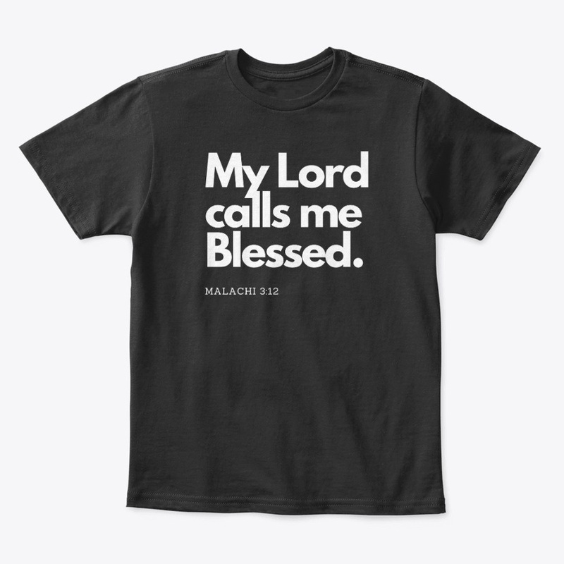 Lord calls me Blessed Christian apparel