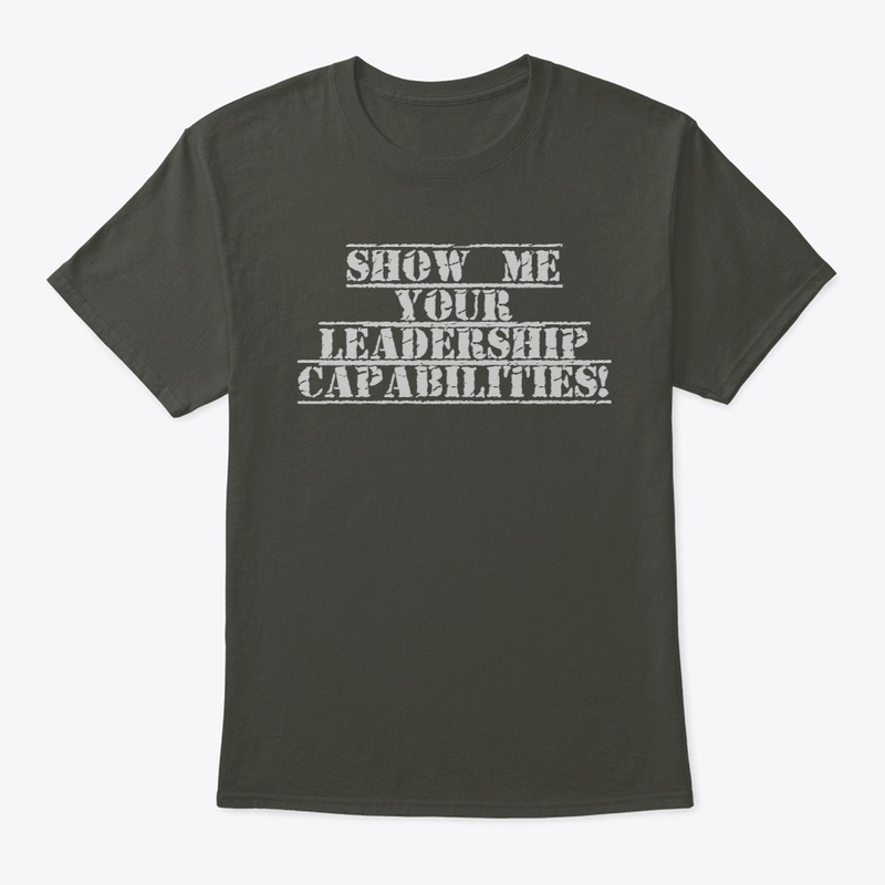 Show Me Your Leadership Capabilities!