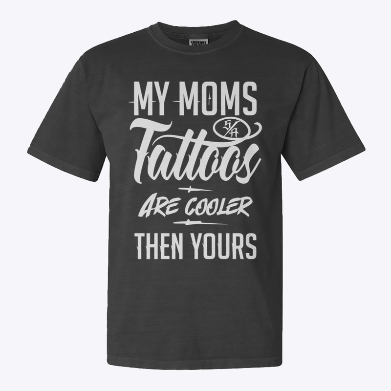 My moms tattoos are coolerThen yours