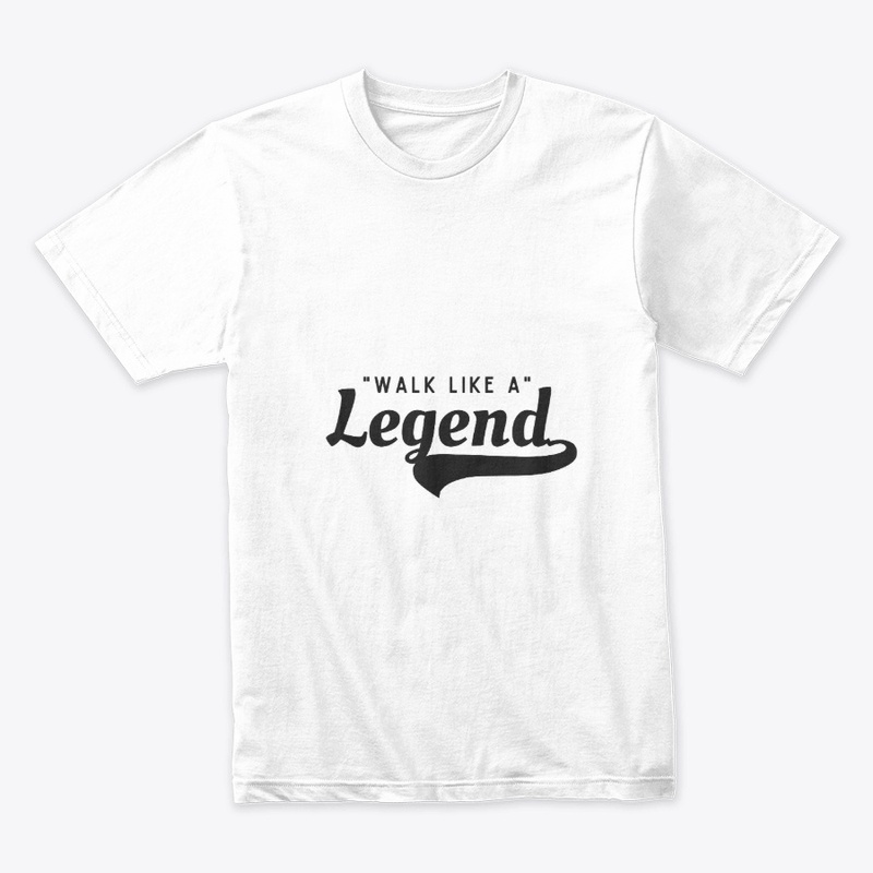 Walk like a legend 