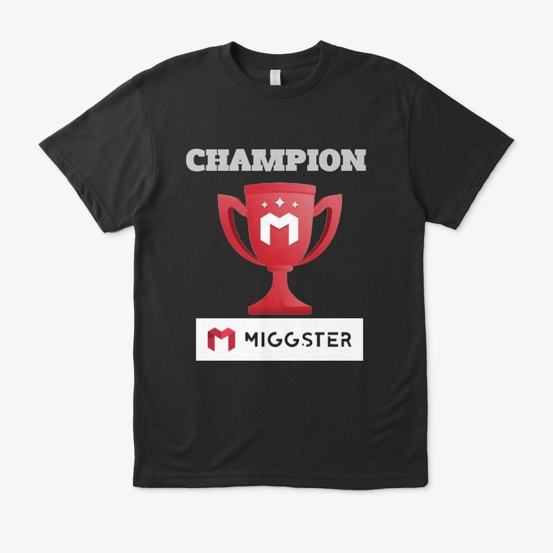 MIGGSTER CHAMPION
