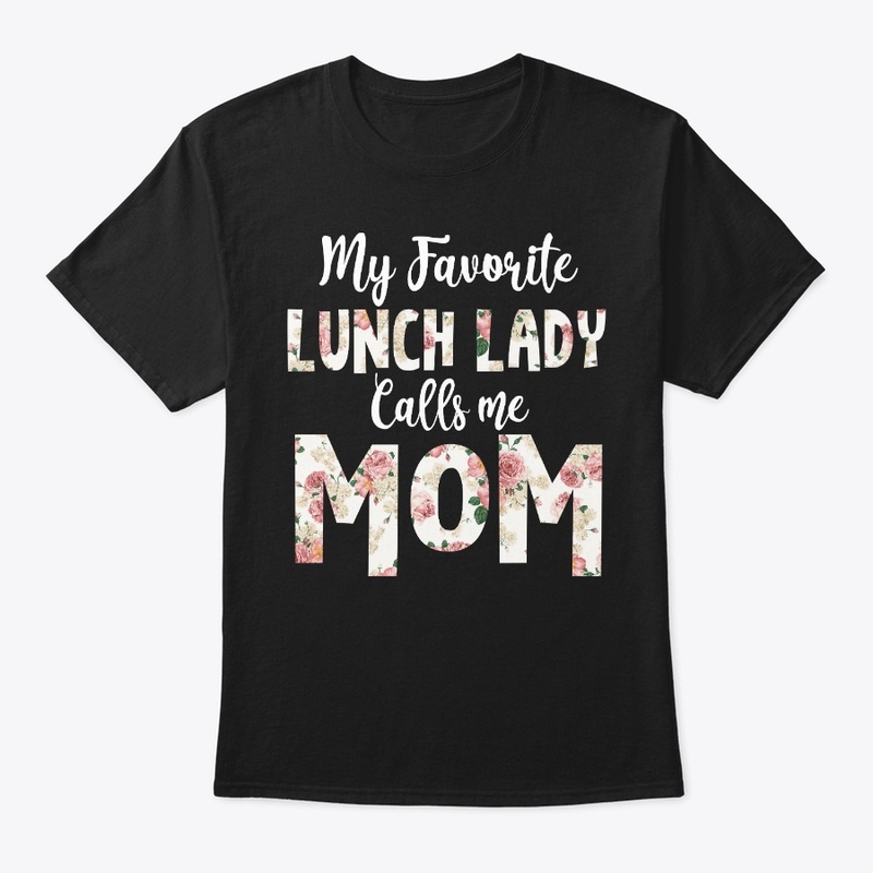 Lunch Lady Lovers Mother's Day Shirt