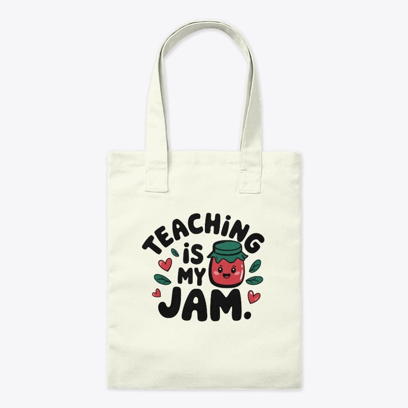 Teaching is My Jam - Cute Teacher Design