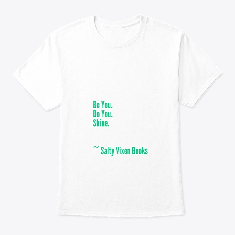 Be You. Do You. Shine.