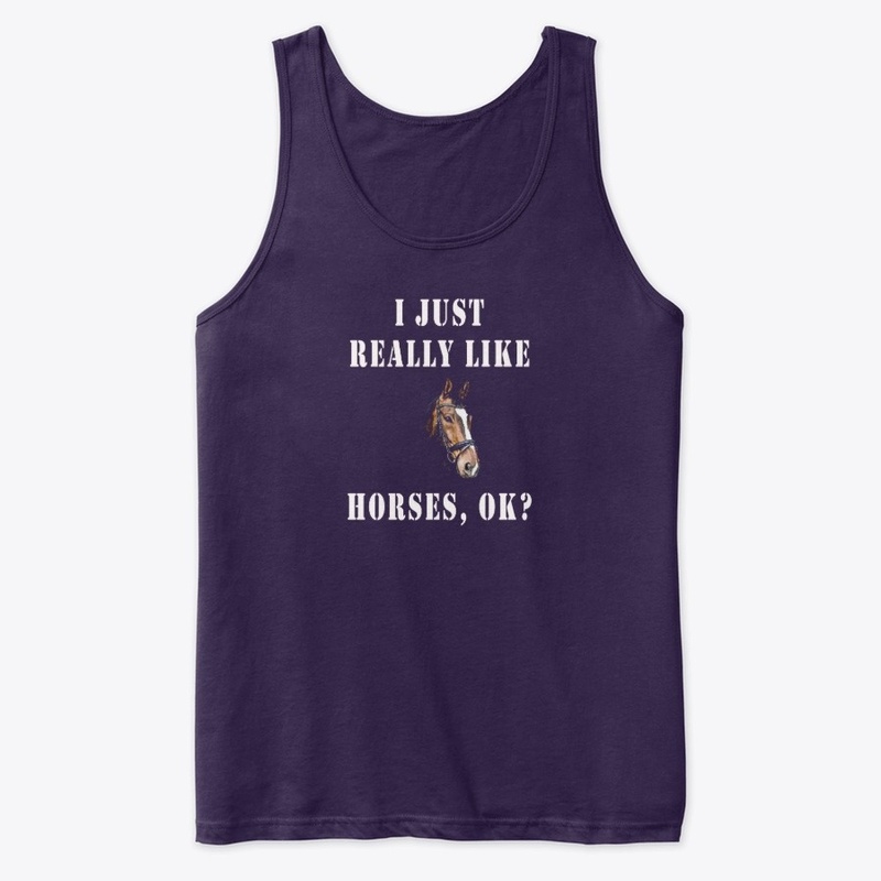 I Just Really Like Horses, OK?