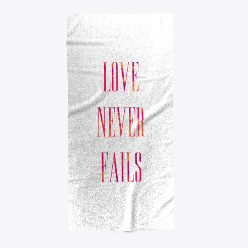 Love Never Fails