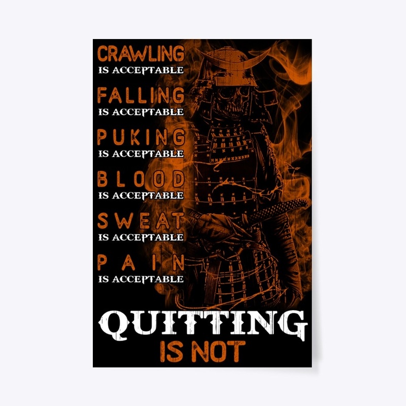 Samurai poster Quiting is not
