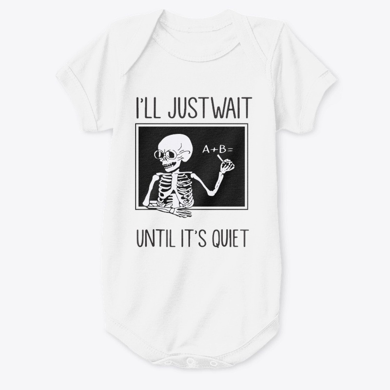 I'll Just Wait until It's Quiet Shirt