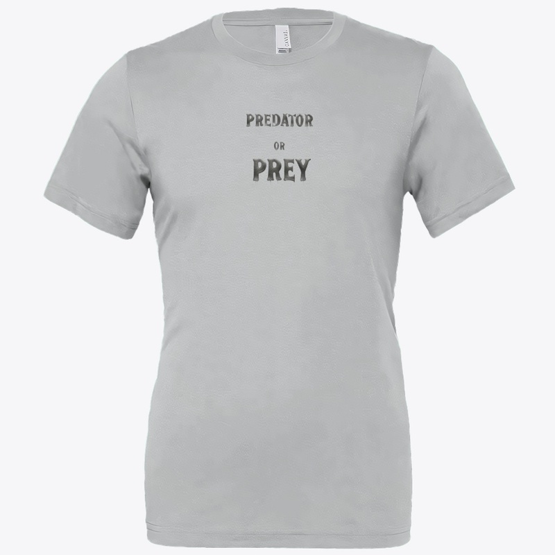 Predator or Prey 7227 - Bella Canvas 3001 | Classic Unisex Jersey T-Shirt - Bella Canvas 3001 | Classic Unisex Jersey T-Shirt - Bella Canvas 3001 | Classic Unisex Jersey T-Shirt - Bella Canvas 3001 | Classic Unisex Jersey T-Shirt
