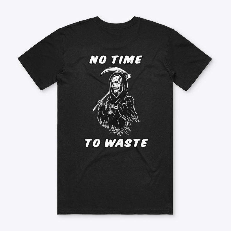 No Time To Waste