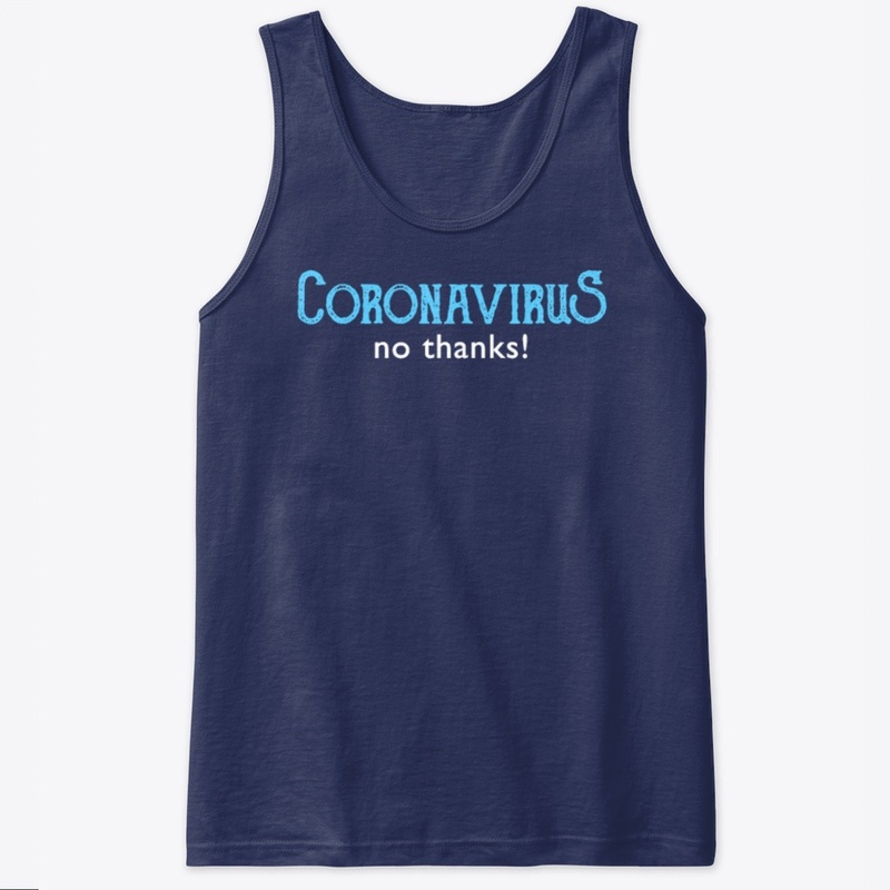 Coronavirus - no thanks!