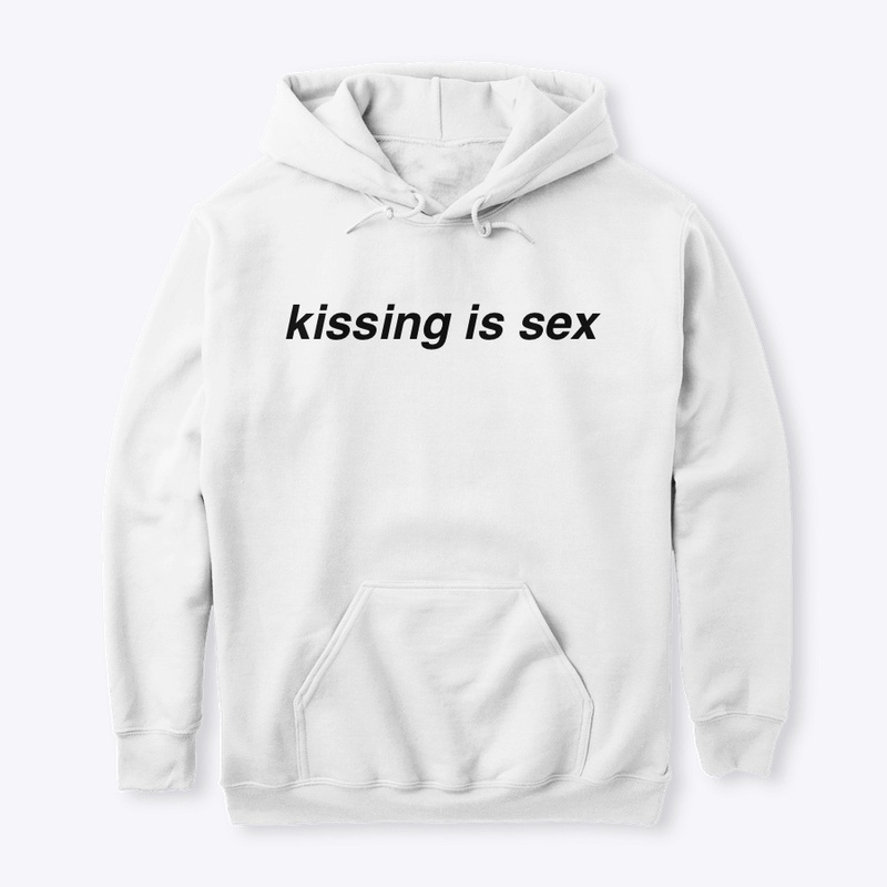 @calebsaysthings // "kissing is sex" 