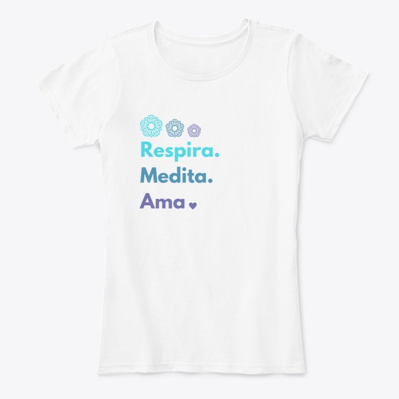 RESPIRA. MEDITA. AMA.