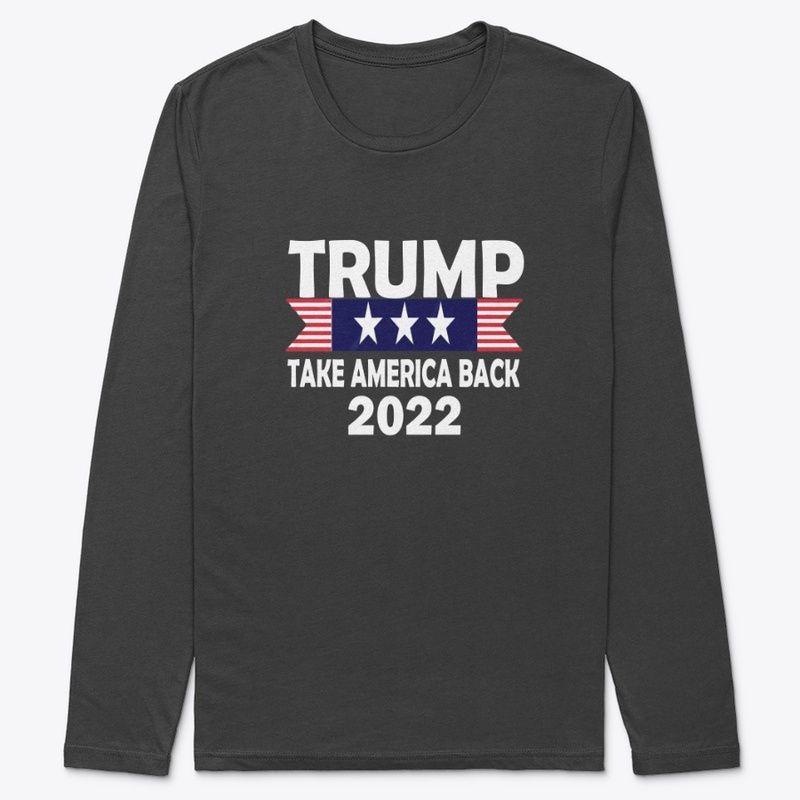 Trump Take America Back 2022 Shirts 