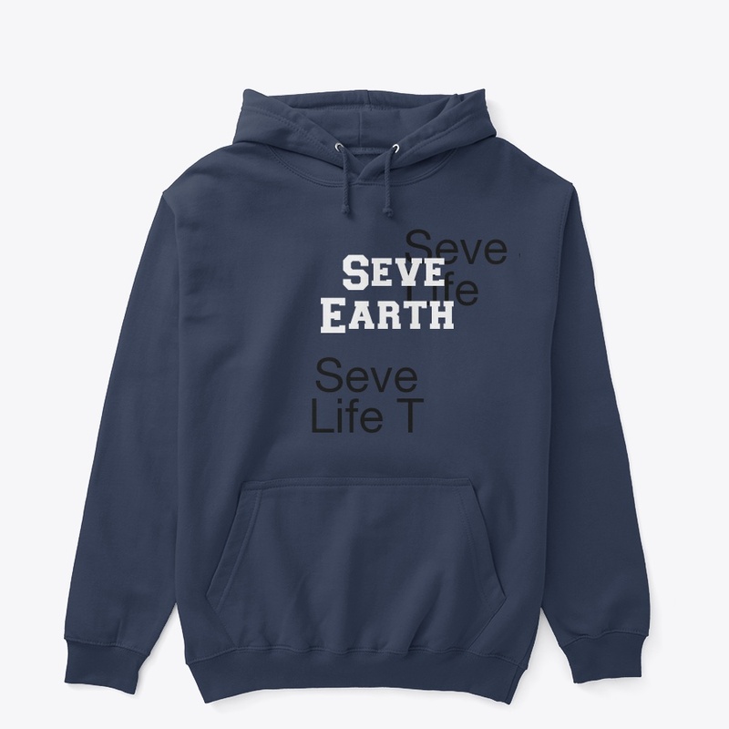 Seve earth seve Life t-shirt (costom)