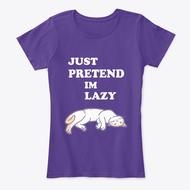Just Pretend Im Lazy