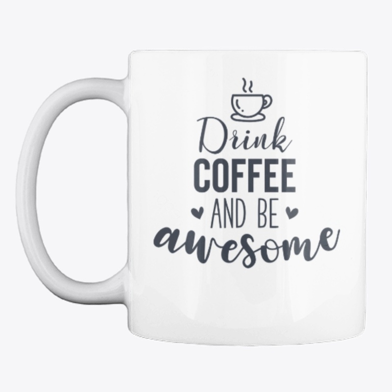 Drink Coffee Mug