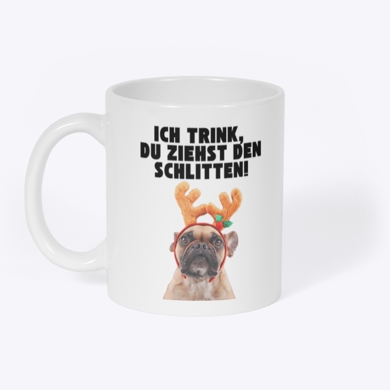 Tasse "du ziehst den Schlitten"