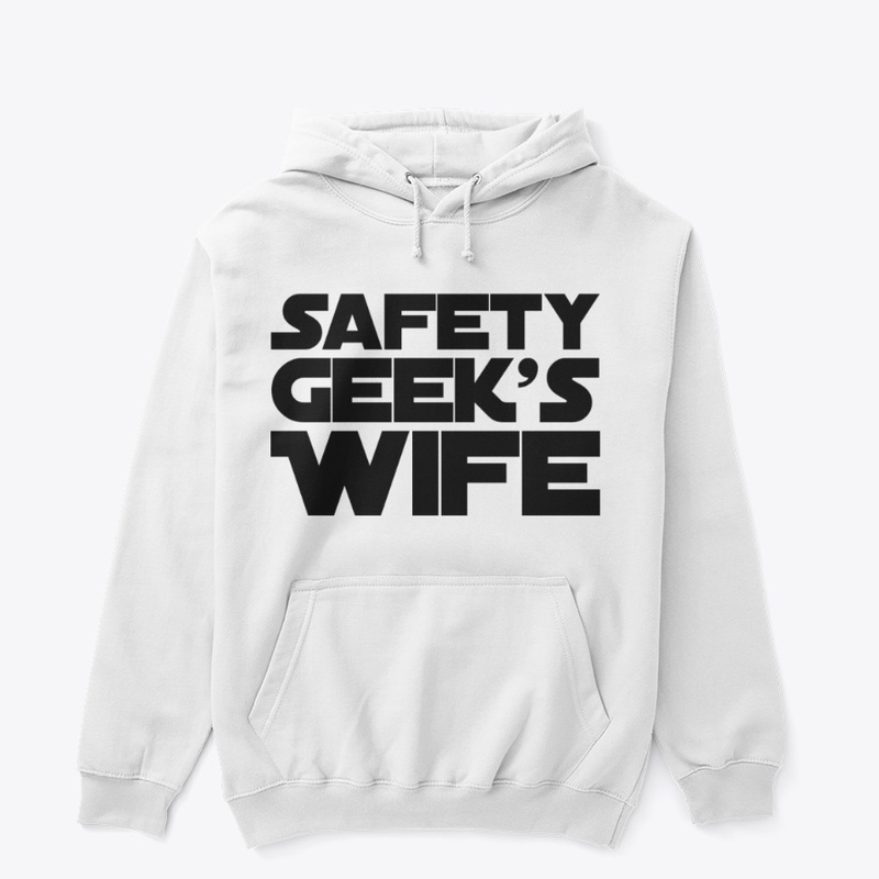 Safety Geek's Wife