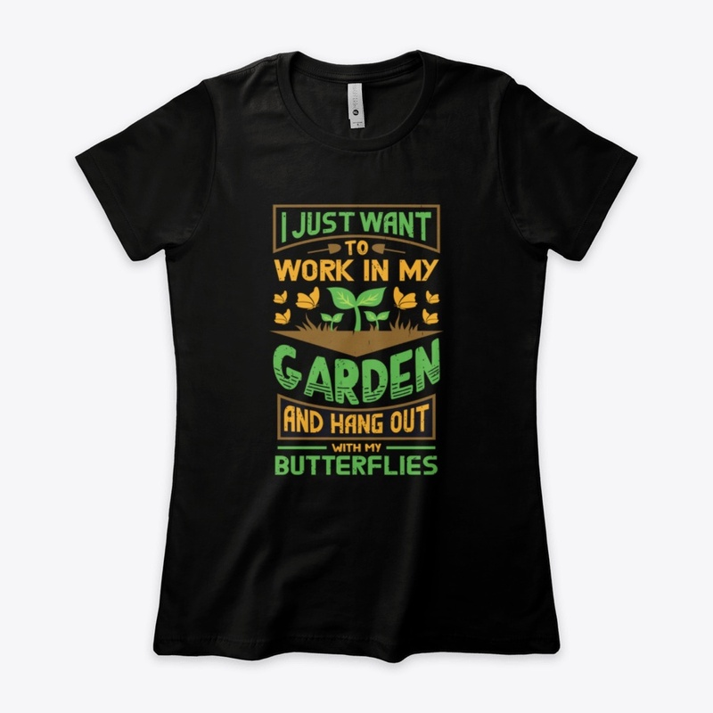 I JUST WANT TO WORK IN MY GARDEN